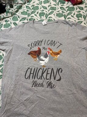 Gray Graphic Tee "Sorry I Can't My Chickens Need Me"